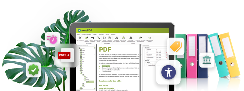 Eine Grafik, die zentral einen Bildschirm mit einem in axesPDF geöffneten Dokument zeigt. Links davon eine Zimmerpflanze mit 2 Blättern und 3 Icons vom Typ "Check", "Stoppuhr" und "PDF/UA". Rechts stehen 5 bunten Aktenordner mit drei weiteren Icons (a11y, Tag, Gerichtsgebäude)